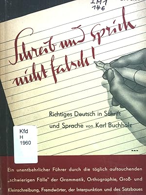 Seller image for Schreib' und sprich nicht falsch!: Richtiges Deutsch in Schrift und Sprache. Falken Bcherei Band 5 for sale by books4less (Versandantiquariat Petra Gros GmbH & Co. KG)