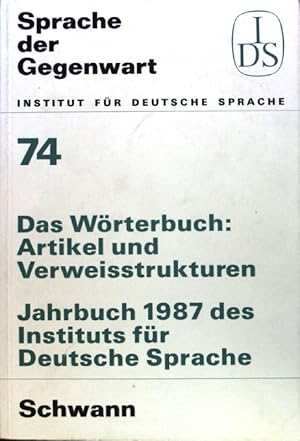 Seller image for Das Wrterbuch : Artikel und Verweisstrukturen. Jahrbuch ; 1987; Sprache der Gegenwart ; Bd. 74; for sale by books4less (Versandantiquariat Petra Gros GmbH & Co. KG)