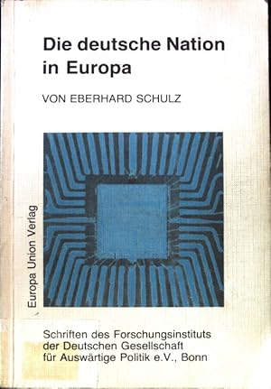 Bild des Verkufers fr Die deutsche Nation in Europa. Internationale und historische Dimensionen; Schriften des Forschungsinstituts der Deutschen Gesellschaft fr Auswrtige Politik e.V. zum Verkauf von books4less (Versandantiquariat Petra Gros GmbH & Co. KG)