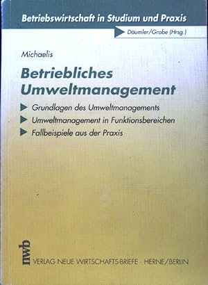 Seller image for Betriebliches Umweltmanagement : Grundlagen des Umweltmanagements ; Umweltmanagement in Funktionsbereichen ; Fallbeispiele aus der Praxis. Betriebswirtschaft in Studium und Praxis; for sale by books4less (Versandantiquariat Petra Gros GmbH & Co. KG)