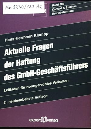 Seller image for Aktuelle Fragen der Haftung des GmbH-Geschftsfhrers : Leitfaden fr normgerechtes Verhalten. Kontakt & Studium ; Bd. 383 : Betriebsfhrung; for sale by books4less (Versandantiquariat Petra Gros GmbH & Co. KG)