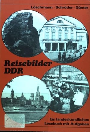Bild des Verkufers fr Reisebilder DDR : e. landeskundl. Lesebuch mit Aufgaben. zum Verkauf von books4less (Versandantiquariat Petra Gros GmbH & Co. KG)