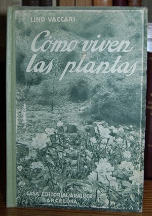 Imagen del vendedor de COMO VIVEN LAS PLANTAS. Biologa y morfologa vegetal a la venta por Fbula Libros (Librera Jimnez-Bravo)