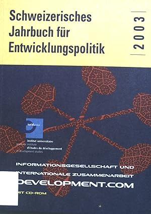 Bild des Verkufers fr Informationsgesellschaft und Internationale Zusammenarbeit Development.com. Schweizerisches Jahrbuch fr Entwicklungspolitik zum Verkauf von books4less (Versandantiquariat Petra Gros GmbH & Co. KG)