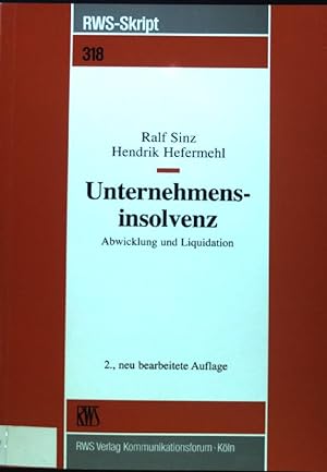 Immagine del venditore per Unternehmensinsolvenz : Abwicklung und Liquidation. RWS-Skript ; 318; venduto da books4less (Versandantiquariat Petra Gros GmbH & Co. KG)