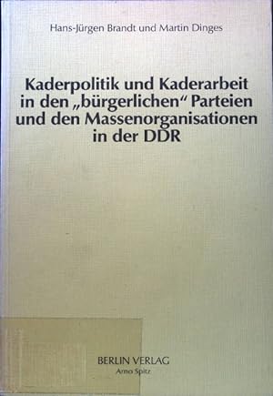 Seller image for Kaderpolitik und Kaderarbeit in den "brgerlichen" Parteien und Massenorganisationen in der DDR. Politologische Studien ; Bd. 28; for sale by books4less (Versandantiquariat Petra Gros GmbH & Co. KG)