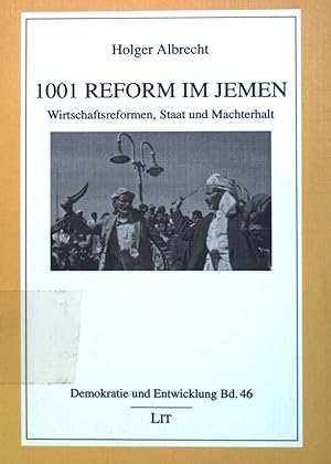 Seller image for 1001 Reform im Jemen : Wirtschaftsreformen, Staat und Machterhalt. Demokratie und Entwicklung ; Band. 46 for sale by books4less (Versandantiquariat Petra Gros GmbH & Co. KG)