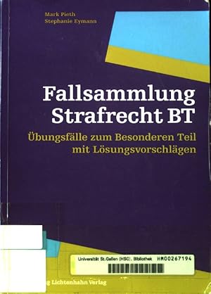 Immagine del venditore per Fallsammlung Strafrecht BT : bungsflle zum Besonderen Teil mit Lsungsvorschlgen. venduto da books4less (Versandantiquariat Petra Gros GmbH & Co. KG)