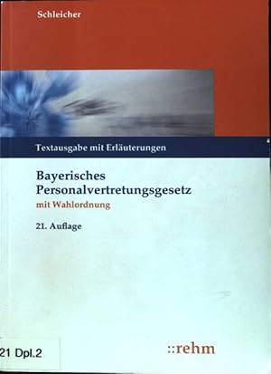 Bild des Verkufers fr Bayerisches Personalvertretungsgesetz mit Wahlordnung : Textausgabe mit Erluterungen zum BayPVG. zum Verkauf von books4less (Versandantiquariat Petra Gros GmbH & Co. KG)