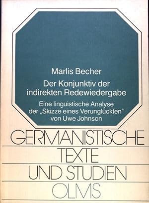 Imagen del vendedor de Der Konjunktiv der indirekten Redewiedergabe : eine linguistische Analyse der "Skizze eines Verunglckten" von Uwe Johnson. Germanistische Texte und Studien ; Bd. 30; a la venta por books4less (Versandantiquariat Petra Gros GmbH & Co. KG)