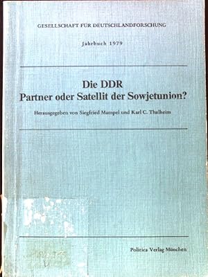 Seller image for Die DDR, Partner oder Satellit der Sowjetunion?. Jahrbuch ; 1979; for sale by books4less (Versandantiquariat Petra Gros GmbH & Co. KG)