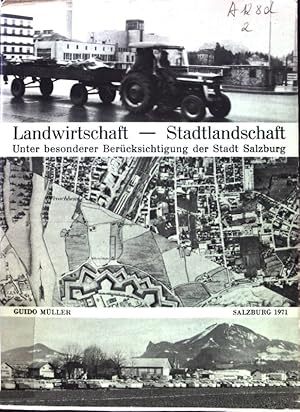 Bild des Verkufers fr Die Landwirtschaft als prgendes und geprgtes Element in der Stadtlandschaft. Unter besonderer Bercksichtigung der Stadt Salzburg; Arbeiten aus dem Geographischen Institut der Universitt Salzburg; Band 2; zum Verkauf von books4less (Versandantiquariat Petra Gros GmbH & Co. KG)