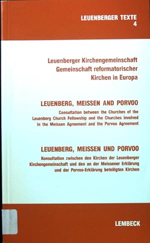 Seller image for Leuenberg, Meissen, and Porvoo; Consultation between the Churches of the Leuenberg Church Fellowship and the Churches Involved in the Meissen Agreement and the Porvoo Agreement Leuenberger Texte ; H. 4; for sale by books4less (Versandantiquariat Petra Gros GmbH & Co. KG)