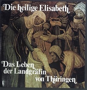 Immagine del venditore per Die heilige Elisabeth : d. Leben d. Landgr�fin von Th�ringen. venduto da books4less (Versandantiquariat Petra Gros GmbH & Co. KG)
