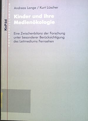 Seller image for Kinder und ihre Medienkologie : eine Zwischenbilanz der Forschung unter besonderer Bercksichtigung des Leitmediums Fernsehen. KoPd-Hochschulschriften for sale by books4less (Versandantiquariat Petra Gros GmbH & Co. KG)