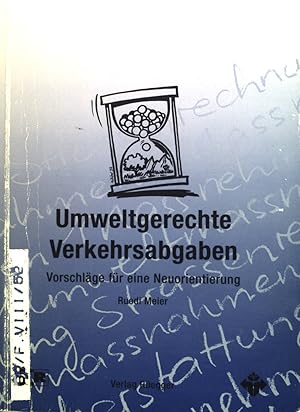 Bild des Verkufers fr Umweltgerechte Verkehrsabgaben : Vorschlge fr eine Neuorientierung. zum Verkauf von books4less (Versandantiquariat Petra Gros GmbH & Co. KG)