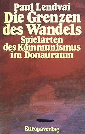 Bild des Verkufers fr Die Grenzen des Wandels : Spielarten d. Kommunismus im Donauraum. zum Verkauf von books4less (Versandantiquariat Petra Gros GmbH & Co. KG)