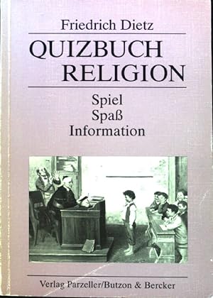 Seller image for Quizbuch Religion : Spiel, Spass, Information. Edition Erlebnis Glaube; for sale by books4less (Versandantiquariat Petra Gros GmbH & Co. KG)