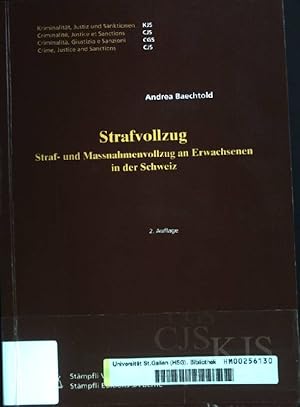 Immagine del venditore per Strafvollzug : Straf- und Massnahmenvollzug an Erwachsenen in der Schweiz. Kriminalitt, Justiz und Sanktionen ; Bd. 11 venduto da books4less (Versandantiquariat Petra Gros GmbH & Co. KG)