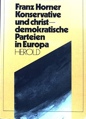 Bild des Verkufers fr Konservative und christdemokratische Parteien in Europa : Geschichte, Programmatik, Strukturen. zum Verkauf von books4less (Versandantiquariat Petra Gros GmbH & Co. KG)