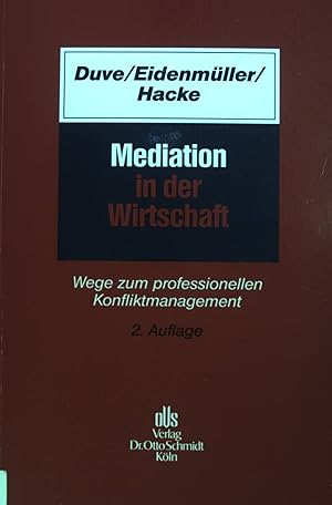 Seller image for Mediation in der Wirtschaft : Wege zum professionellen Konfliktmanagement. for sale by books4less (Versandantiquariat Petra Gros GmbH & Co. KG)