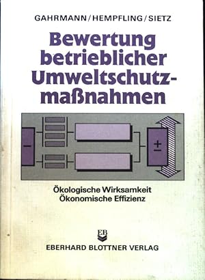 Bild des Verkufers fr Bewertung betrieblicher Umweltschutzmassnahmen : kologische Wirksamkeit und konomische Effizienz. zum Verkauf von books4less (Versandantiquariat Petra Gros GmbH & Co. KG)