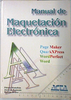 Bild des Verkufers fr Manual de maquetacin electrnica: Page Maker, QuarkXPress, WordPerfect, Word zum Verkauf von Almacen de los Libros Olvidados