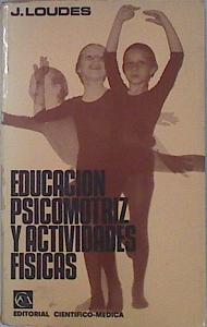 Imagen del vendedor de Educacin psicomotriz y actividades fsicas a la venta por Almacen de los Libros Olvidados