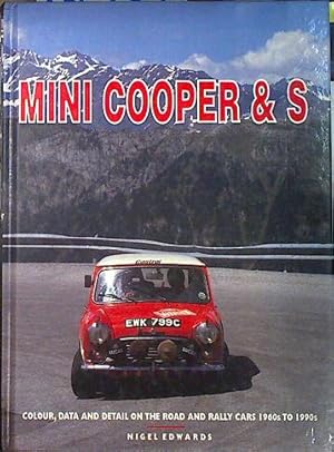 Imagen del vendedor de Mini Cooper & S: Colour, Data and Detail on the Road and Rally Cars 1960s to 1990s a la venta por Almacen de los Libros Olvidados