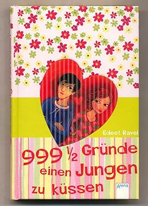 Seller image for 999 1/2 Grnde, einen Jungen zu kssen. Aus dem Englischen von Emily Franz for sale by Augusta-Antiquariat GbR