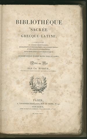 Bibliothéque Sacrée Grecque-Latine; comprenant le tableau chronologique, biographique et bibliogr...