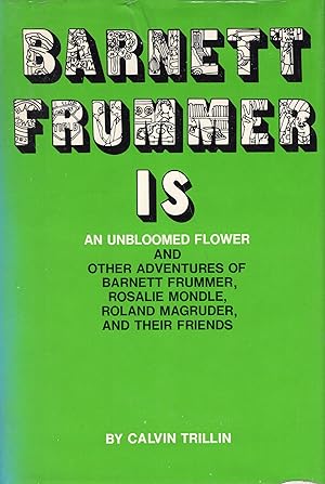 Seller image for Barnett Frummer is an Unbloomed Flower: And Other Adventures of Barnett Frummer, Rosalie Mondle, Roland Magruder, and Their Friends for sale by A Cappella Books, Inc.
