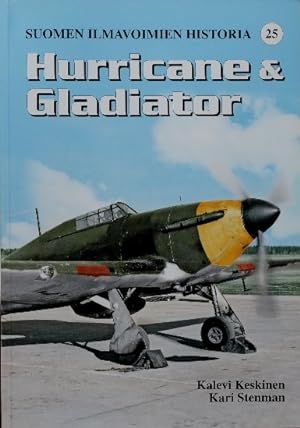 Seller image for Suomen Ilmavoimien Historia 25 : Hurricane & Gladiator for sale by Martin Bott Bookdealers Ltd