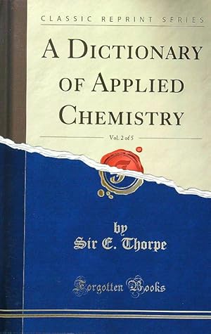 Seller image for A Dictionary of Applied Chemistry, Vol. 2 of 5 for sale by Librodifaccia