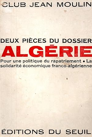 Imagen del vendedor de Deux pieces du dossier Algerie,pour une politique du rapatriement.La solidarite economique franco-Algerienne a la venta por JP Livres