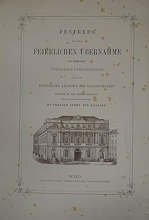 Bild des Verkufers fr Festrede bei der feierlichen bernahme des ehemaligen Universittsgebudes durch die kaiserliche Akademie der Wissenschaften gehalten am 29. Oktober 1857. Wien, k.k. Hof- u. Staatsdruckerei (1857). Kl. 4. 46 S., mit Titelvignette, OBrosch. zum Verkauf von Antiquariat Johannes Mller