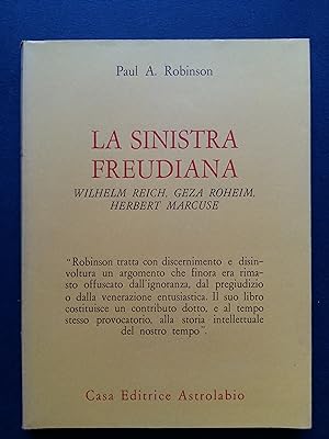 Robinson Paul A.La sinistra freudiana. Astrolabio. 1970-I