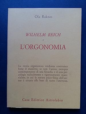 Raknes Ola. Wilheml Reich e l'orgonomia. Astrolabio. 1972-I