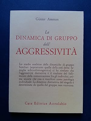 Ammon Gunter. La dinamica di gruppo dell'aggressività. Astrolabio. 1973-I