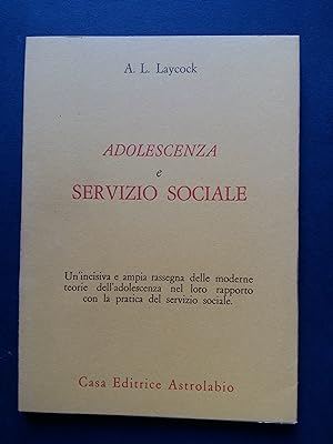 Laycock A. L. Adolescenza e servizio sociale. Astrolabio. 1972-I