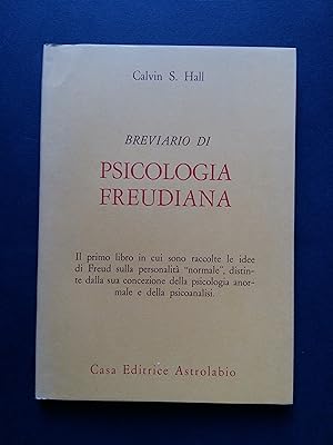 Hall Calvin S. Breviario di psicologia freudiana. Astrolabio. 1970-I