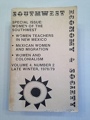 Seller image for SOUTHWEST ECONOMY AND SOCIETY. VOLUME 4, NUMBER 2 LATE WINTER, 1978/79. SPECIAL ISSUE: WOMEN OF THE SOUTHWEST. for sale by T. Brennan Bookseller (ABAA / ILAB)