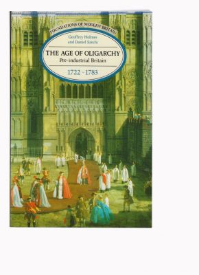 Immagine del venditore per The Age of Oligarchy: Pre-Industrial Britain 1722-1783 (Foundations of Modern Britain) venduto da Robinson Street Books, IOBA