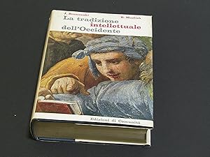 Image du vendeur pour Bronowski Jacob. Mazlish Bruce. La tradizione intellettuale dell'Occidente. Edizioni di Comunit. 1962-I mis en vente par Amarcord libri