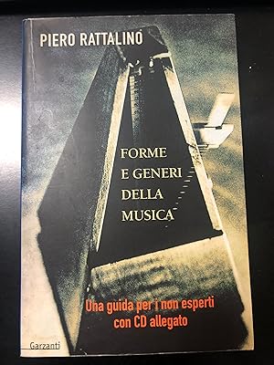 Rattalino Piero. Forme e generi della musica. Garzanti 2001 - I. - CON CD