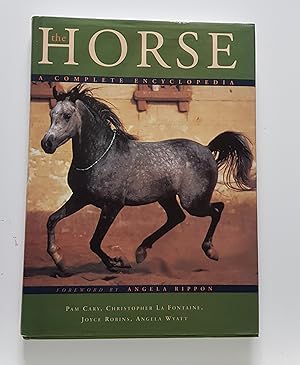 Seller image for The Horse A Complete Encyclopedia for sale by Swallow Hill Books