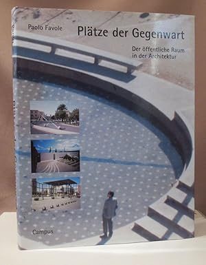 Bild des Verkufers fr Pltze der Gegenwart. Der ffentliche Raum in der Architektur. Aus dem Italienischen von Andreas Simon. zum Verkauf von Dieter Eckert