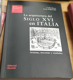 Seller image for La arquitectura del siglo XVI en Italia. Artistas, mecenas y ciudades. Prlogo Juan Antonio Corts. Eplogo David Rivera. Traduccin Moiss Puente. Edicin Jorge Sainz for sale by Outlet Ex Libris