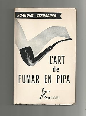 Bild des Verkufers fr L'art de fumar en pipa. zum Verkauf von Librera El Crabo