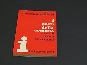 Bild des Verkufers fr I poeti della Comune. a cura di Cortiana Rino. Marsilio Editori. 1971 - I zum Verkauf von Amarcord libri
